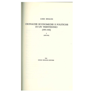 luigi einaudi - cronache economiche e politiche di un trentennio vol. 1