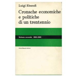 luigi einaudi - cronache economiche e politiche di un trentennio vol. 2