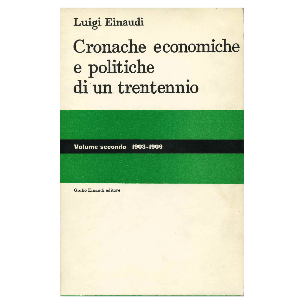 luigi einaudi - cronache economiche e politiche di un trentennio vol. 2