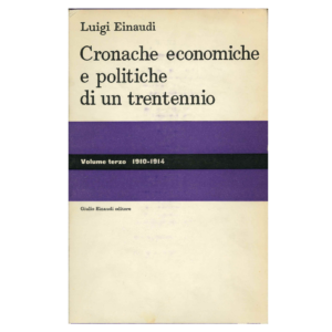 luigi einaudi - cronache economiche e politiche di un trentennio vol. 3