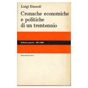 luigi einaudi - cronache economiche e politiche di un trentennio vol. 4