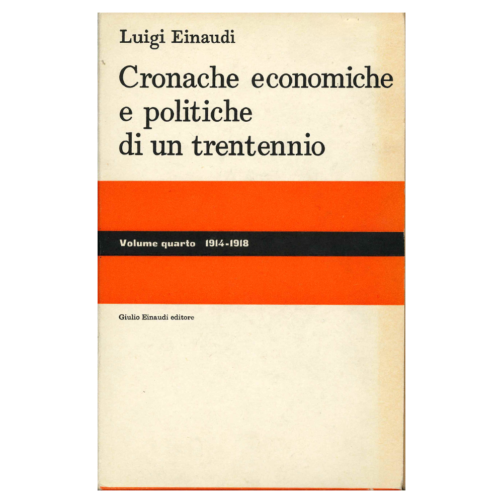 luigi einaudi - cronache economiche e politiche di un trentennio vol. 4