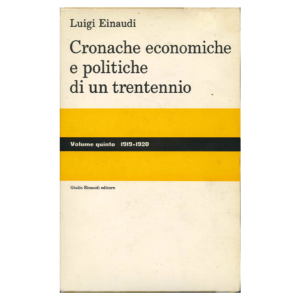 luigi einaudi - cronache economiche e politiche di un trentennio vol. 5