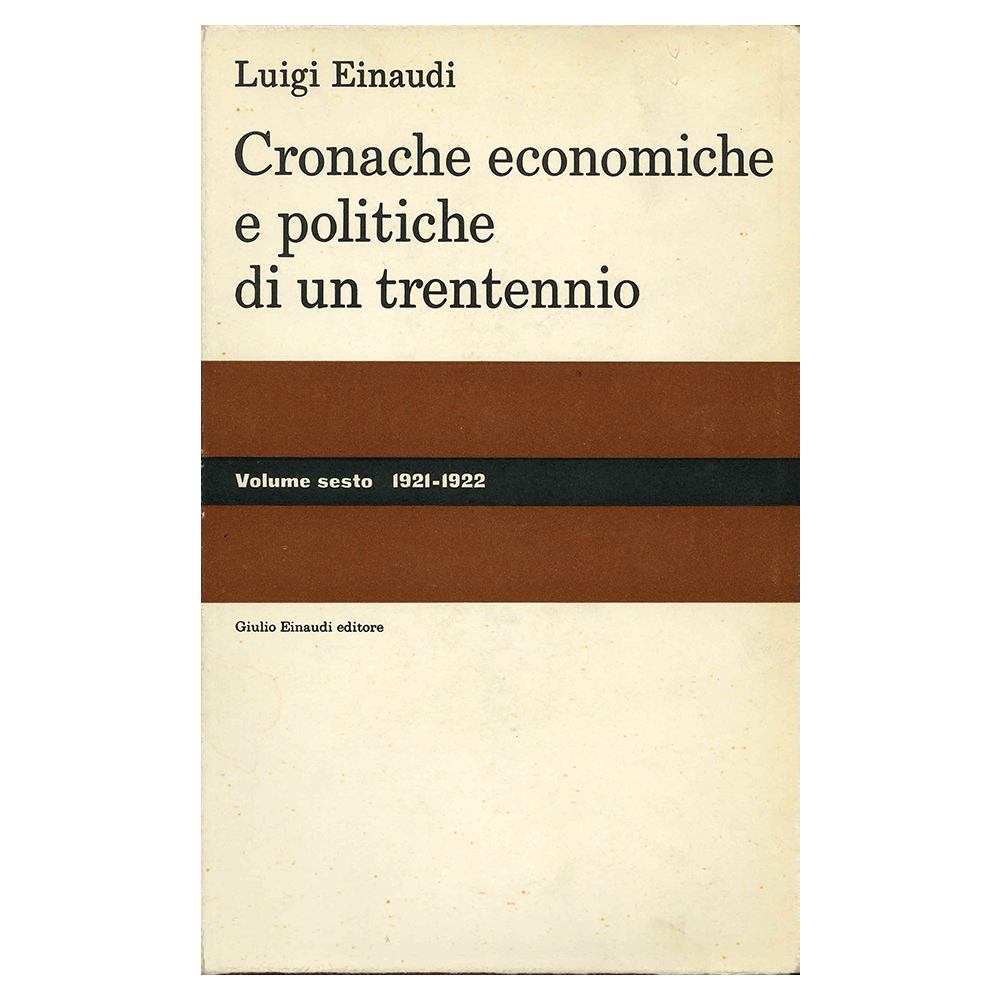 luigi einaudi - cronache economiche e politiche di un trentennio vol. 6