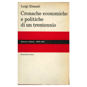 luigi einaudi - cronache economiche e politiche di un trentennio vol. 7