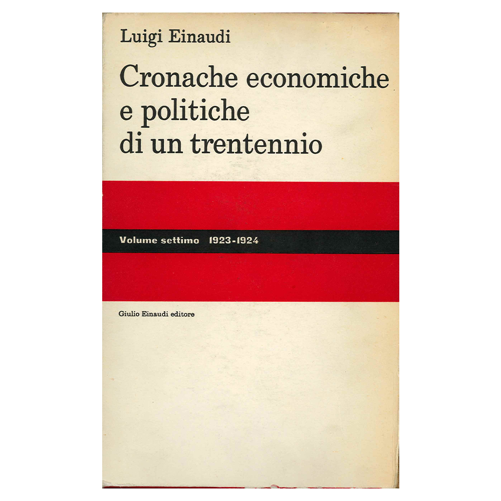 luigi einaudi - cronache economiche e politiche di un trentennio vol. 7