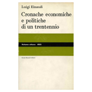 luigi einaudi - cronache economiche e politiche di un trentennio vol. 8