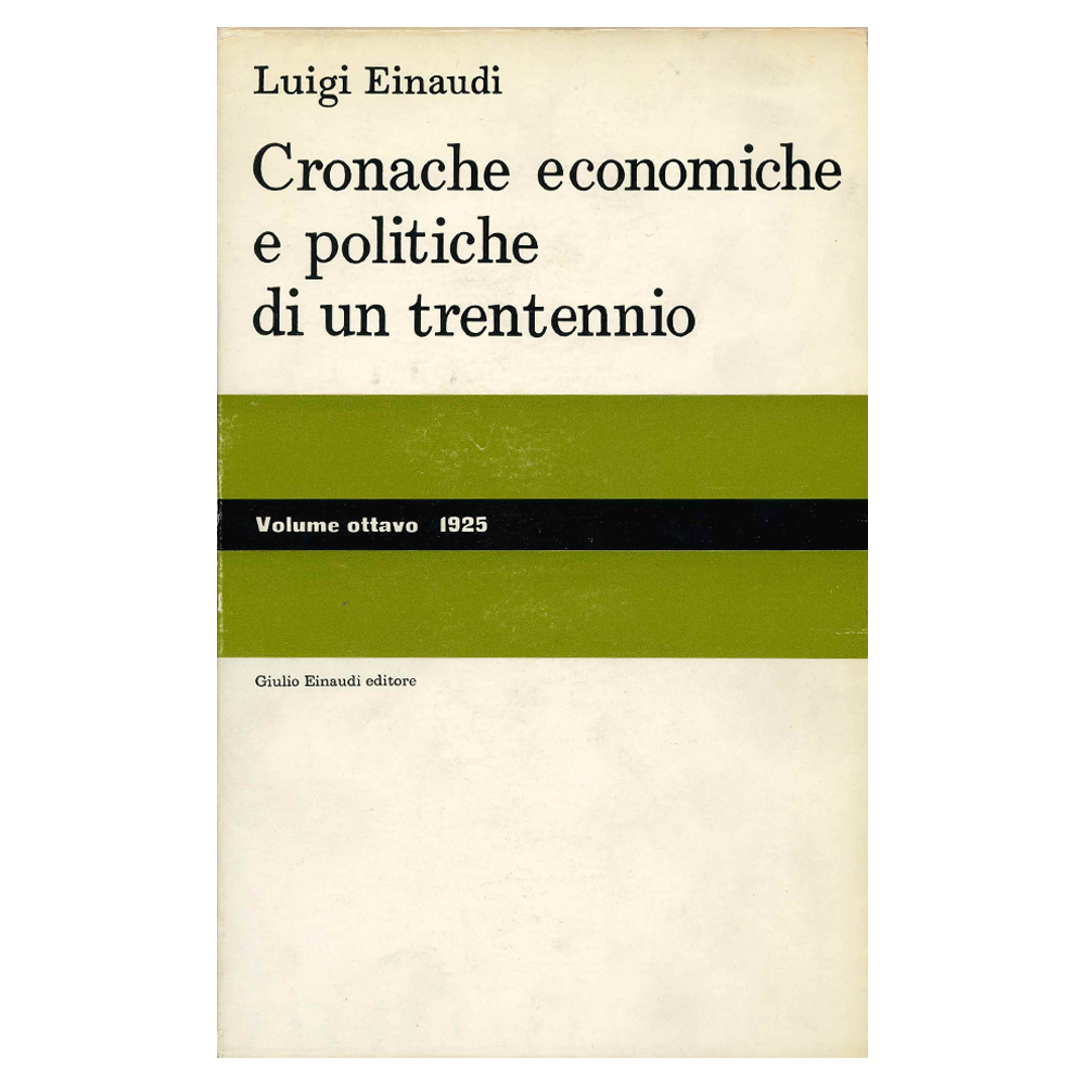 luigi einaudi - cronache economiche e politiche di un trentennio vol. 8