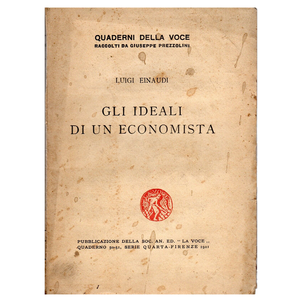 luigi einaudi - gli ideali di un economista