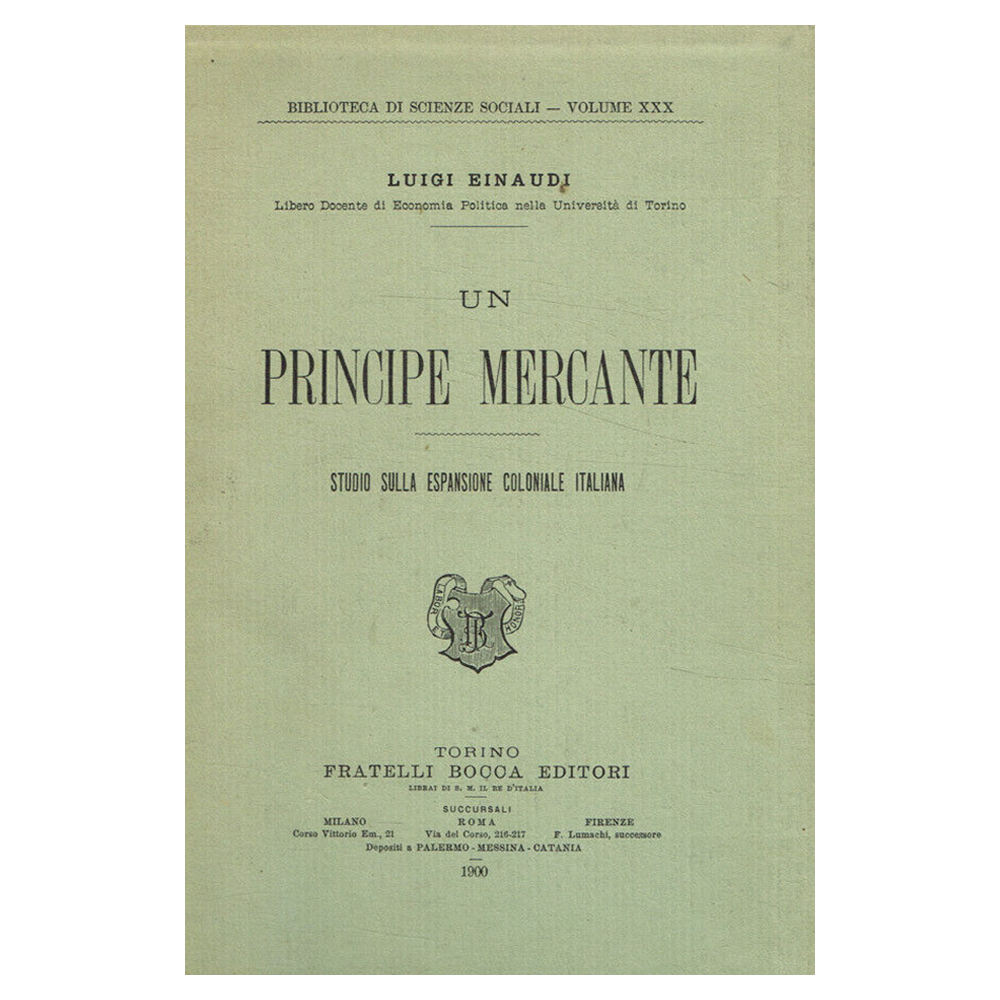 luigi einaudi - un principe mercante. Studio sull’espansione coloniale italiana