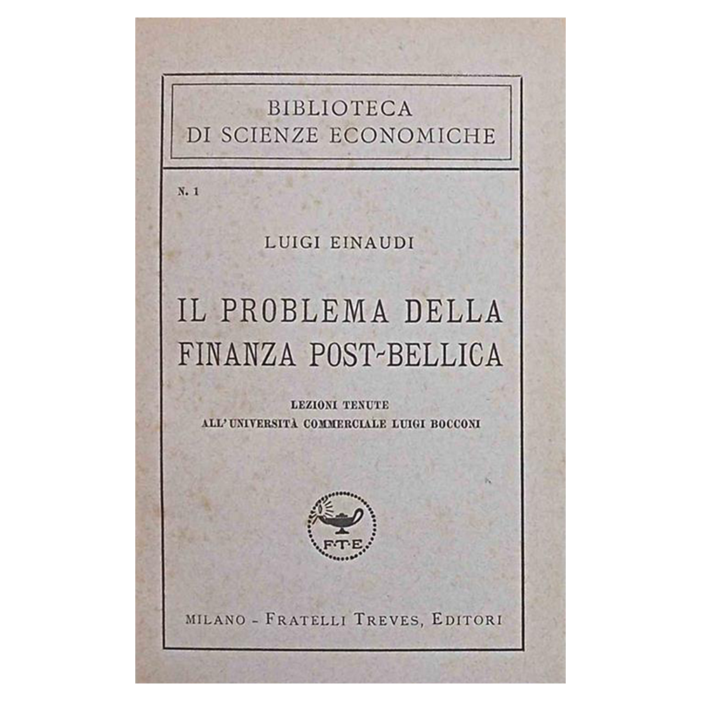 luigi einaudi - il problema della finanza post-bellica