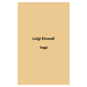 luigi einaudi - saggi